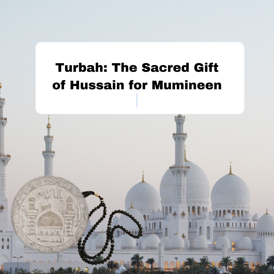 The Sacred Gift of Hussain for Mumineen