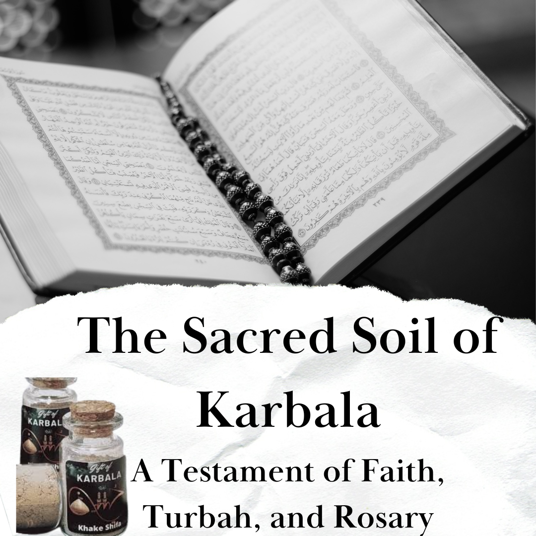 The Sacred Soil of Karbala: