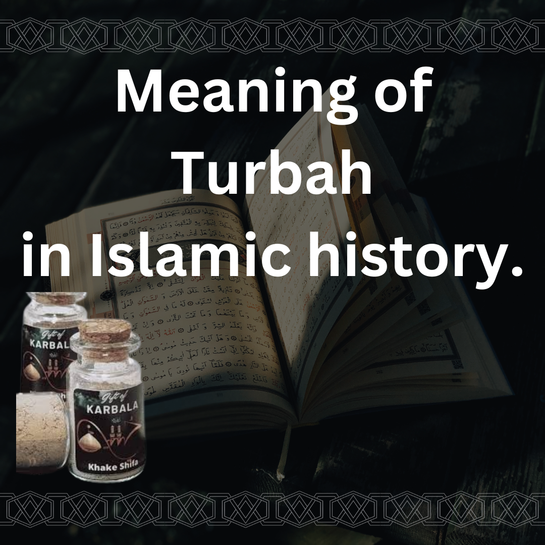 Meaning of Turbah in Islamic history.