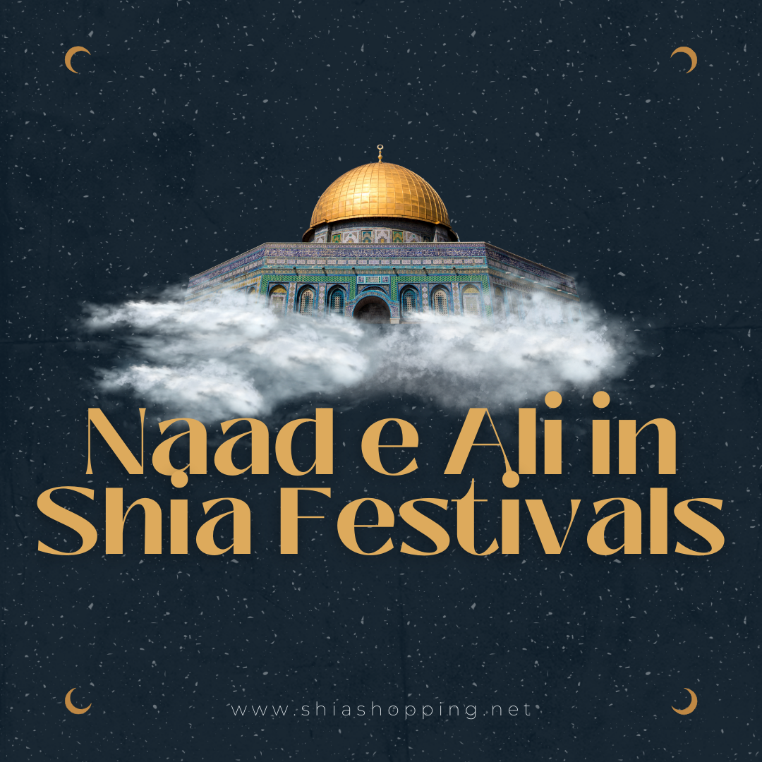 Naad e Ali in Shia Festivals