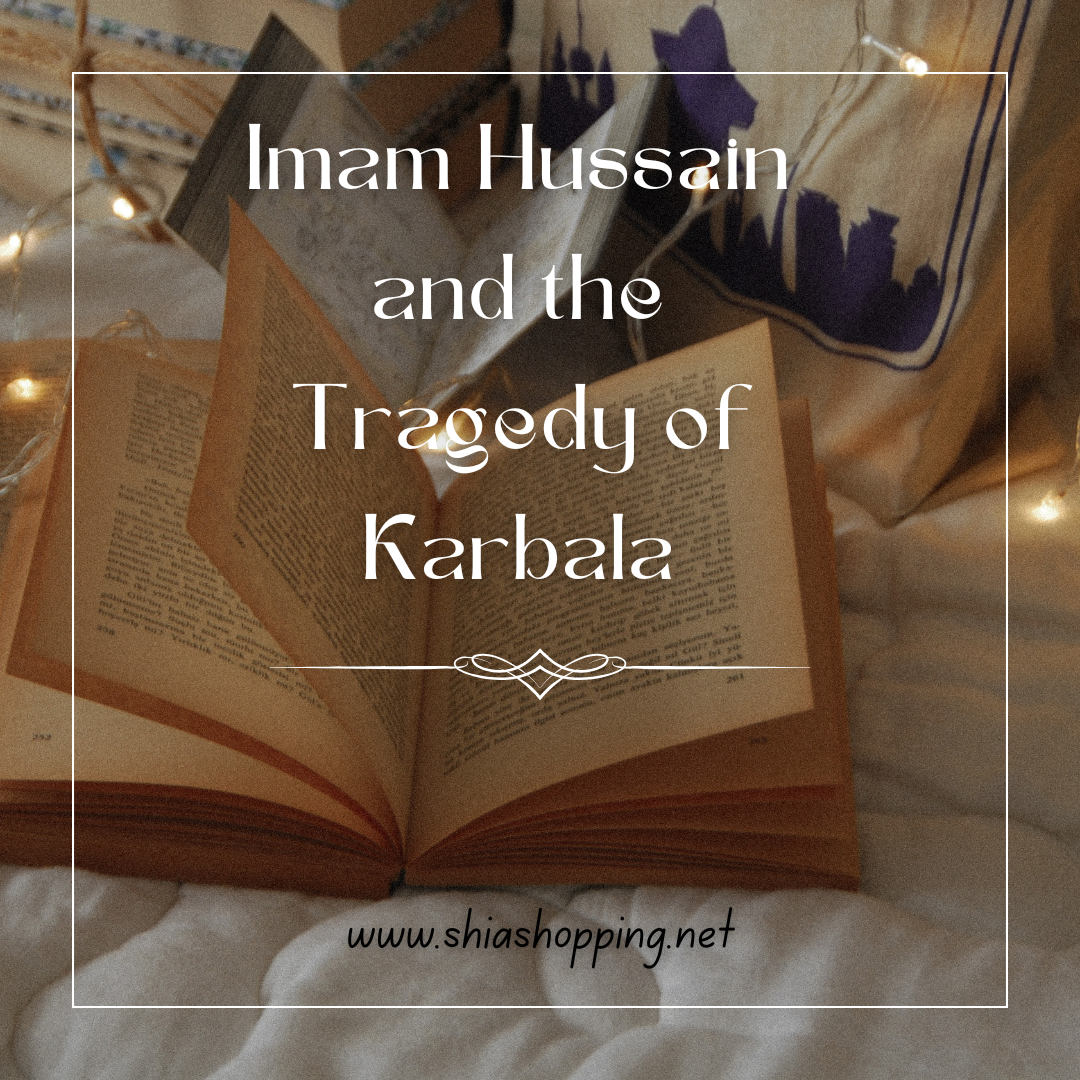 Imam Hussain and the Tragedy of Karbala